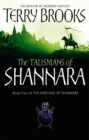The Talismans Of Shannara : The Heritage of Shannara, book 4 - eBook