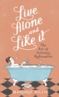 Live Alone And Like It - eBook