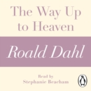 The Way Up to Heaven (A Roald Dahl Short Story) - eAudiobook