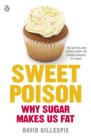Sweet Poison : Learn how to break your addiction with sugar for life - eBook