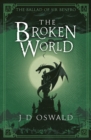 The Broken World : The Ballad of Sir Benfro Book Four - Book