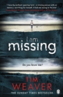 I Am Missing : The heart-stopping thriller from the Sunday Times bestselling author of No One Home - Book