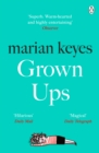 Grown Ups : An absorbing page-turner from Sunday Times bestselling author Marian Keyes - Book