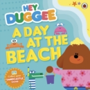 Hey Duggee: A Day at The Beach - Book
