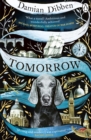 Tomorrow : The spellbinding historical tale for readers who love The Night Circus and The Mermaid and Mrs Hancock - eBook