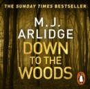 Down to the Woods : DI Helen Grace 8 - eAudiobook