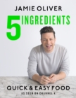 5 Ingredients - Quick & Easy Food : Jamie’s most straightforward book - eBook