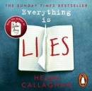 Everything Is Lies : From the Sunday Times bestselling author of Dear Amy - eAudiobook