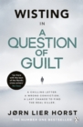 A Question of Guilt : The heart-pounding novel from the No. 1 bestseller now a major BBC4 show - Book