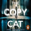 The Copycat : The gripping crime thriller you won’t be able to put down - eAudiobook