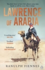 Lawrence of Arabia : The definitive 21st-century biography of a 20th-century soldier, adventurer and leader - eBook