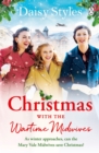 Christmas With The Wartime Midwives : The perfect Christmas wartime story to curl up with this winter - Book