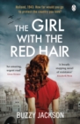 The Girl with the Red Hair : The powerful novel based on the astonishing true story of one woman s fight in WWII - eBook