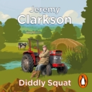 Diddly Squat : The No 1 Sunday Times Bestseller - eAudiobook