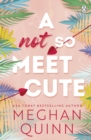 A Not So Meet Cute : The steamy and addictive romcom inspired by Pretty Woman from the bestselling author - eBook
