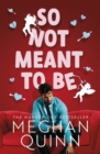 So Not Meant To Be - Book
