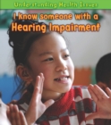 I Know Someone with a Hearing Impairment - eBook
