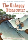 The Unhappy Stonecutter : A Japanese Folk Tale - eBook