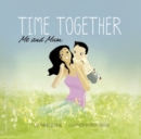 Time Together: Me and Mum - eBook
