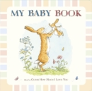 Guess How Much I Love You: My Baby Book - Book