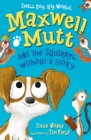 Maxwell Mutt and the Squirrel Without a Story - Book