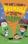 The Day I Found a Wormhole at the Bottom of the Garden - Book