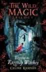 Begone the Raggedy Witches (The Wild Magic Trilogy, Book One) - eBook