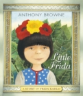 Little Frida : A Story of Frida Kahlo - Book