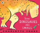 Some Dinosaurs Are Small - Book