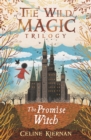 The Promise Witch (The Wild Magic Trilogy, Book Three) - eBook