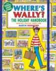 Where's Wally? The Holiday Handbook : Searches! Puzzles! Travel Fun! - Book