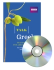 Talk Greek (Book + CD) : The ideal Greek course for absolute beginners - Book