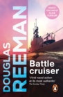 Battlecruiser : an adrenaline-fuelled, all-action naval adventure from the master storyteller of the sea - eBook