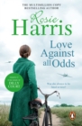 Love Against All Odds : a compelling and moving saga set on the brink of WW2 from much-loved and bestselling author Rosie Harris - eBook