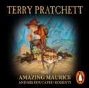 The Amazing Maurice and his Educated Rodents : (Discworld Novel 28) - eAudiobook