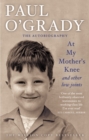 At My Mother's Knee...And Other Low Joints : Tales from Paul’s mischievous young years - eBook