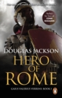 Hero of Rome (Gaius Valerius Verrens 1) : An action-packed and riveting novel of Roman adventure - eBook