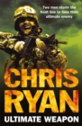 Ultimate Weapon : a race against time blockbuster from number one bestselling author, Chris Ryan - eBook