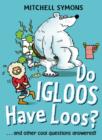 Do Igloos Have Loos? - eBook