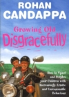Growing Old Disgracefully : How to upset and perplex your children with increasingly erratic and unreasonable behaviour - eBook