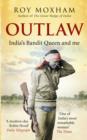 Outlaw : India's Bandit Queen and Me - eBook