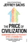 The Price of Civilization : Economics and Ethics After the Fall - eBook