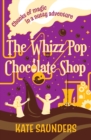 The Whizz Pop Chocolate Shop - eBook