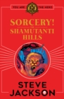Fighting Fantasy: Sorcery! The Shamutanti Hills - Book