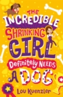 The Incredible Shrinking Girl Definitely Needs a Dog - eBook