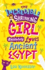 The Incredible Shrinking Girl Absolutely Loves Ancient Egypt - eBook