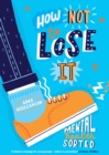 How Not to Lose It: Mental Health - Sorted - eBook