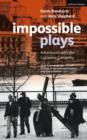 Impossible Plays : Adventures with the Cottesloe Company - eBook