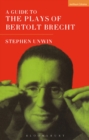 A Guide To The Plays Of Bertolt Brecht - eBook