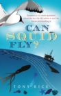 Can Squid Fly? : Answers to a Host of Fascinating Questions About the Sea and Sea Life - eBook